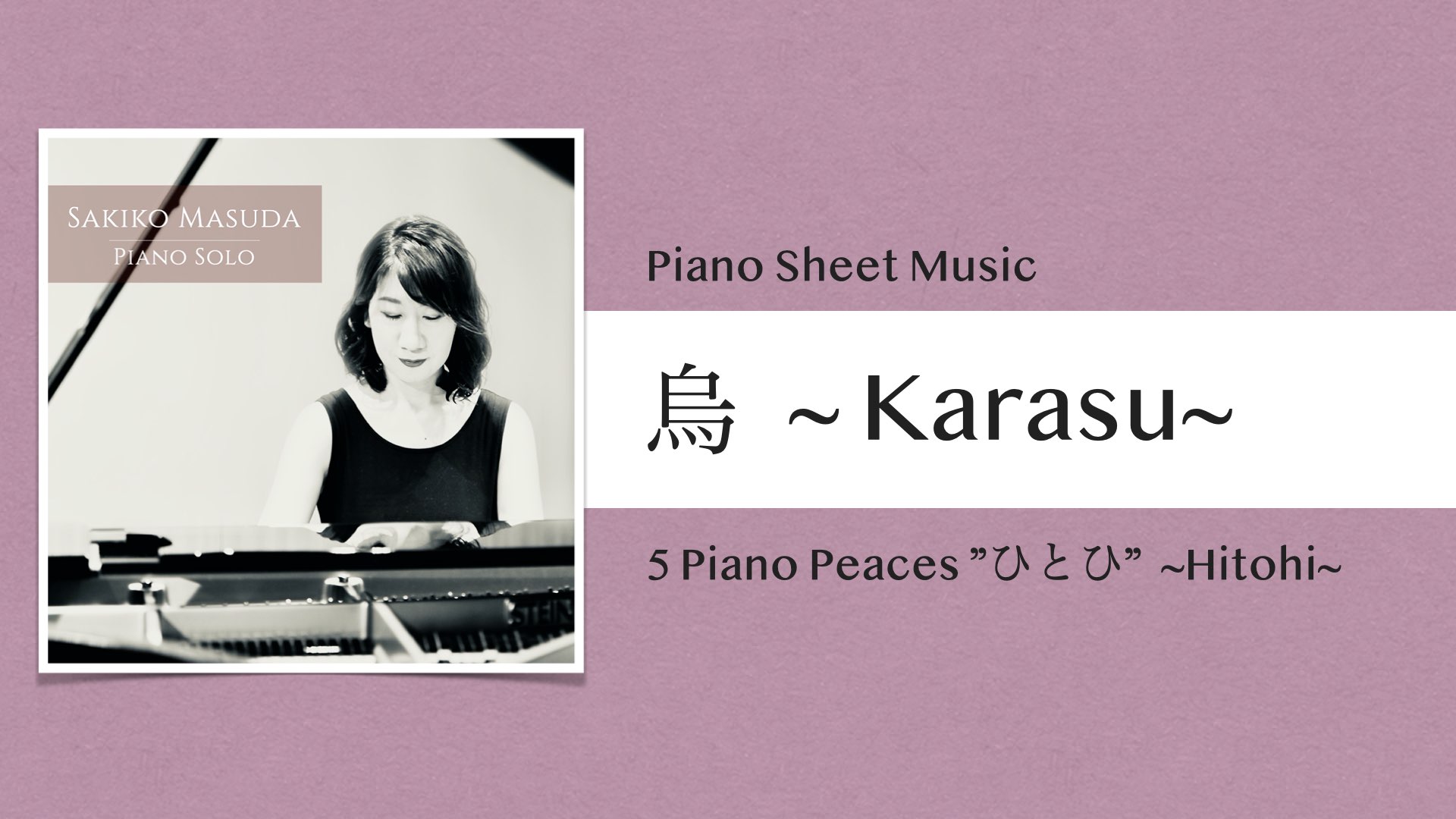 Karasu from 5 Piano Peaces "Hitohi"【Piano Sheet Music】