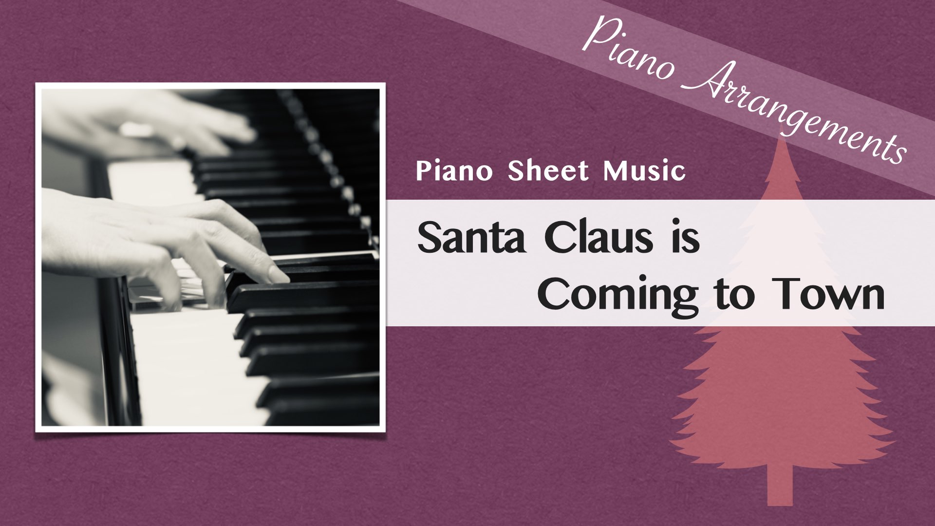 Santa Claus is Coming to Town/Jazz Arrangement【Piano Sheet Music】