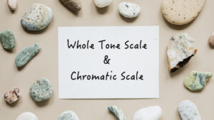 whole tone & chromatic
