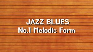 jazz blues melodic form-1.001