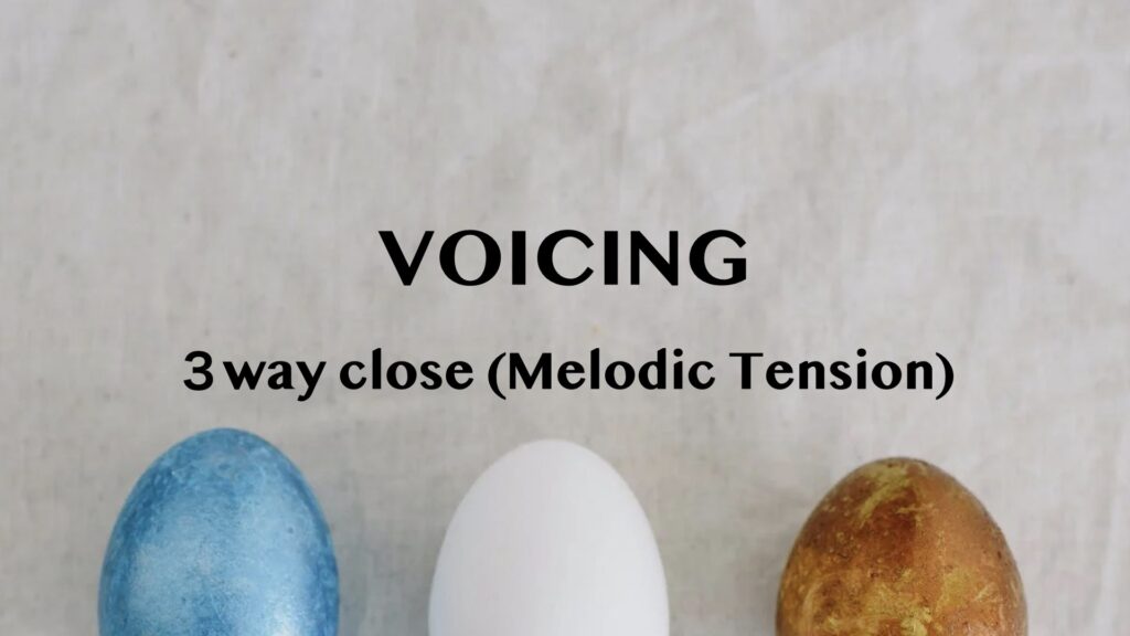3way close（メロディック・テンション）【No.6 ボイシング